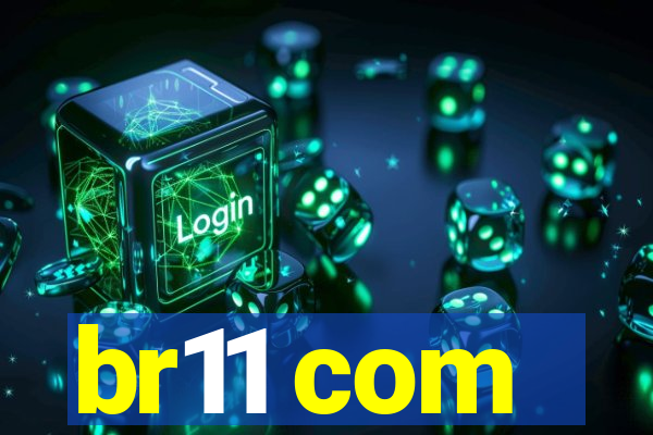 br11 com
